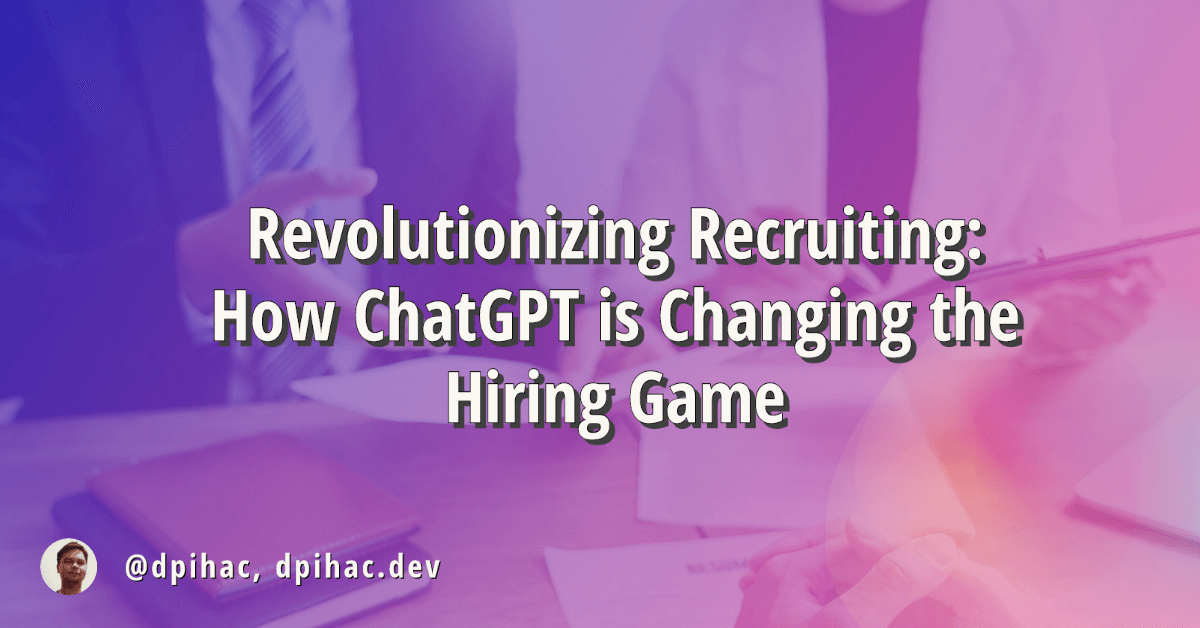 Revolutionizing Recruiting: How ChatGPT is Changing the Hiring Game
