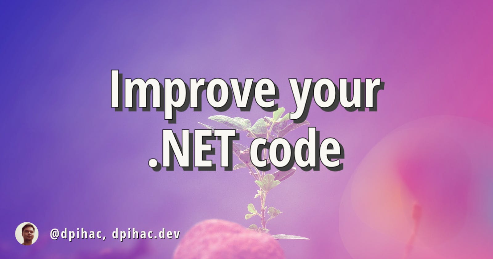 Improve your .NET code